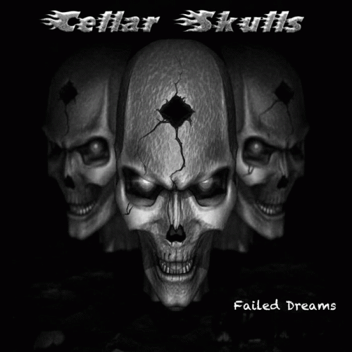 Cellar Skulls : Failed Dreams